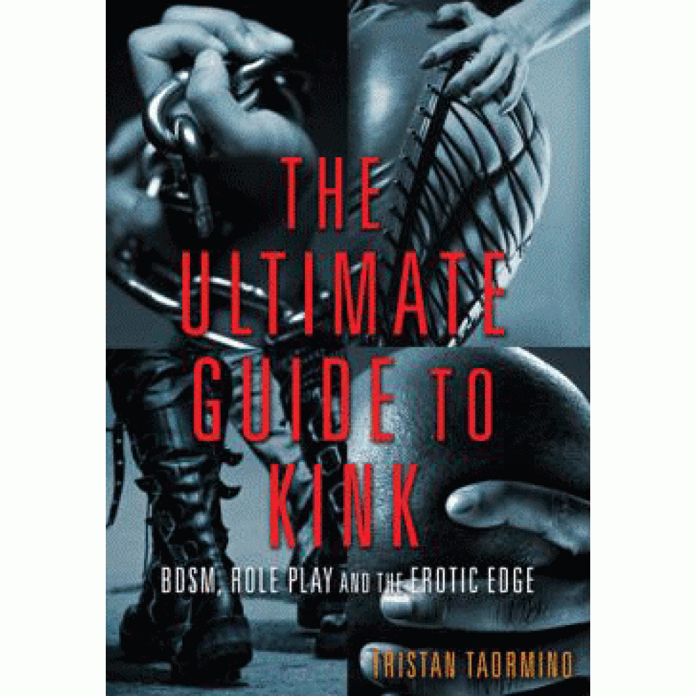 The Ultimate Guide to Kink